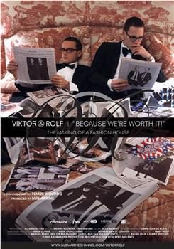 Viktor & Rolf: Because We're Worth It!在线观看和下载