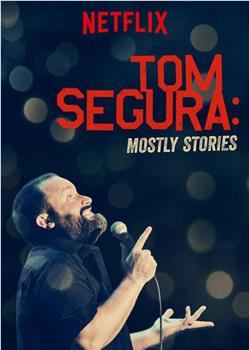 Tom Segura: Mostly Stories在线观看和下载