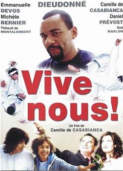 Vive nous!在线观看和下载