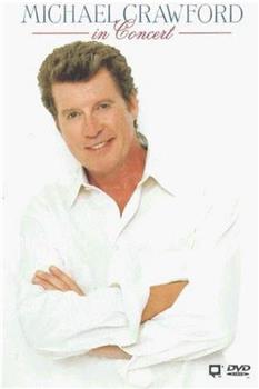 Michael Crawford in Concert在线观看和下载