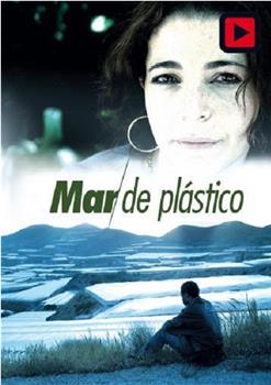 El mar de plástico在线观看和下载