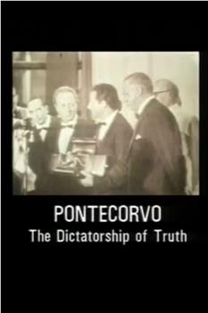 Pontecorvo: The Dictatorship of Truth在线观看和下载