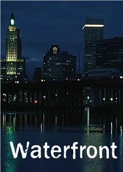Waterfront在线观看和下载