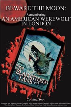 Beware the Moon: Remembering 'An American Werewolf in London'在线观看和下载