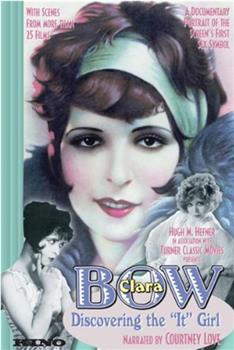 Clara Bow: Discovering the It Girl在线观看和下载