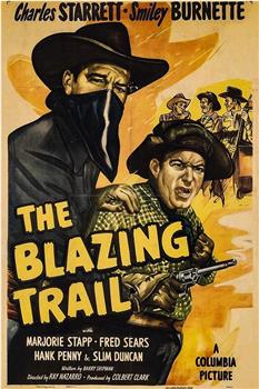 The Blazing Trail在线观看和下载