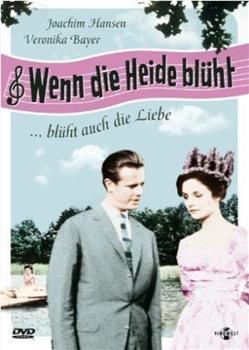 Wenn die Heide blüht在线观看和下载