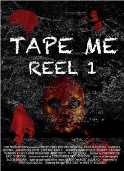 Tape Me: Reel 1在线观看和下载