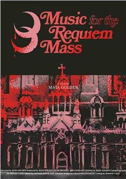 Music for the Requiem Mass在线观看和下载