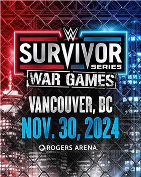 WWE：强者生存 2024在线观看和下载