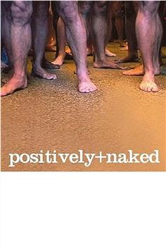 Positively Naked在线观看和下载