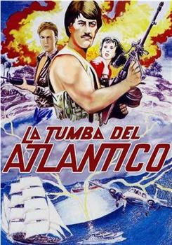La tumba del Atlantico在线观看和下载